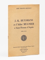 J.-K. Huysmans et l'Abb&eacute; Mugnier &agrave; Saint-Thomas d'Aquin. 1891-1951