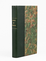 L'amiral de Cuverville. Sa vie, sa carri&egrave;re, ses oeuvres. (1834-1912) [ Edition originale ]