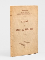 Etude sur Nahj Al-Balagha [ Edition originale ]