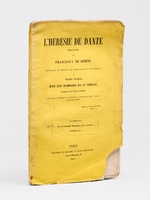 L'h&eacute;r&eacute;sie de Dante d&eacute;montr&eacute;e par Francesca de Rimini devenue un moyen de propagande vaudoise et Coup d'oeil sur les romans du St-Graal [ Notamment sur le Tristan de Leonnois ] [ Suivi de : ] Preuves de l'H&eacute;r&eacute;sie d