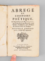 Abr&eacute;g&eacute; de l'histoire po&eacute;tique, ou Introduction &agrave; la Mythologie, par Demandes & par R&eacute;ponses, pour faciliter l'intelligence de la Religion des Anciens Grecs & Romains