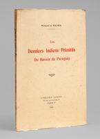 Les Derniers Indiens Primitifs du Bassin du Paraguay [ Edition originale ]