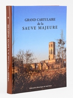 Grand cartulaire de La Sauve Majeure. Tome I