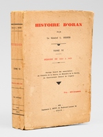Histoire d'Oran. Tome VI : P&eacute;riode de 1551 &agrave; 1575 [ Edition originale - Livre d&eacute;dicac&eacute; par l'auteur ]