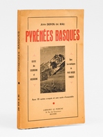 Pyr&eacute;n&eacute;es Basques. Guide des excursions et ascensions dans les montagnes du Pays Basque fran&ccedil;ais [ Livre d&eacute;dicac&eacute; par l'auteur ]