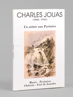 Un artiste aux Pyr&eacute;n&eacute;es : Charles Jouas (1866-1942)