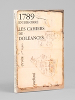 1789 en Bigorre. Les cahiers de dol&eacute;ances
