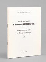 Monographie de la commune de Montesquiou-sur-l'Osse. Pr&eacute;sentation du cadre et &Eacute;tude Historique [ Edition originale - Livre d&eacute;dicac&eacute; par l'auteur ]