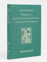 Bibliographie der deutschen vogelkundlichen Literatur von 1480 bis 1850.