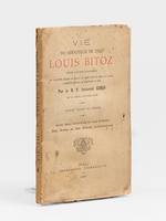 Vie du serviteur de Dieu Louis Bitoz, fr&egrave;re convers barnabite, n&eacute; &agrave; Bayon (dioc&egrave;se de Nancy), en 1578, mort en odeur de saintet&eacute; &agrave; Monein (dioc&egrave;se de Bayonne), en 1617.