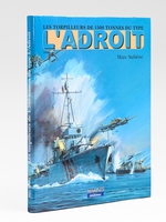 Les torpilleurs de 1500 tonnes du type L'Adroit