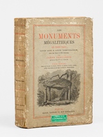 Les Monuments M&eacute;galithiques de tous pays; leur &acirc;ge & leur destination [ &Eacute;dition originale - Livre d&eacute;dicac&eacute; par le traducteur ]