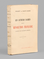 Les Auteurs cach&eacute;s de la R&eacute;volution fran&ccedil;aise (d'apr&egrave;s des documents in&eacute;dits)