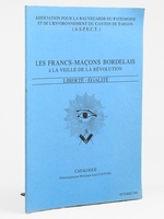 Les francs-ma&ccedil;ons bordelais &agrave; la veille de la R&eacute;volution. Catalogue.
