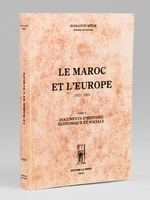 Le Maroc et l'Europe (1825-1900). Tome V. Documents d'histoire &eacute;conomique et sociale