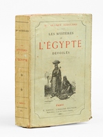 Les myst&egrave;res de l'&Eacute;gypte d&eacute;voil&eacute;s [ &Eacute;dition originale ]