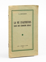 La vie d'autrefois dans une commune rurale