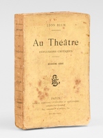 Au Th&eacute;&acirc;tre. R&eacute;flexions critiques (deuxi&egrave;me s&eacute;rie) [ Livre d&eacute;dicac&eacute; par l'auteur ]