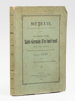 Meteuil, ancienne capitale du Medoc. Son principal heritier Saint-Germain d'Es(me)teuil. Histoire locale racont&eacute;e aux paroissiens par leur Cur&eacute;