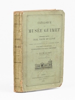 Catalogue du Mus&eacute;e Guimet. Premi&egrave;re partie : Inde, Chine et Japon, pr&eacute;c&eacute;d&eacute;e d'un aper&ccedil;u sur les religions de l'extr&ecirc;me orient et suivie d'un index alphab&eacute;tique des noms des divinit&eacute;s et des pri