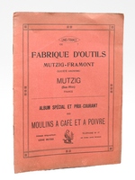 Catalogue commercial. Mutzig-Framont, Mutzig. Album sp&eacute;cial et prix-courant des moulins &agrave; caf&eacute; et &agrave; poivre n&deg; 6911