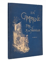 En Campagne. Premi&egrave;re S&eacute;rie. Tableaux et Dessins de A. de Neuville.
