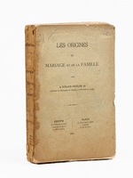 Les origines du Mariage et de la Famille [ Edition originale ]