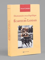 Dictionnaire encyclop&eacute;dique des &eacute;carteurs landais [ Edition originale - Livre d&eacute;dicac&eacute; par l'auteur ]