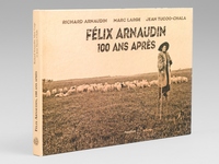 F&eacute;lix Arnaudin, 100 ans apr&egrave;s.