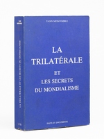 La trilat&eacute;rale et les secrets du mondialisme