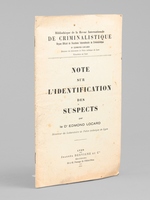 Note sur l'identification des suspects [ Livre d&eacute;dicac&eacute; par l'auteur ]