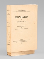 Ronsard et sa province. Anthologie r&eacute;gionale avec introduction, notes et illustrations [ exemplaire num&eacute;rot&eacute;, sur grand papier ]