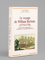 Le voyage de William Bartram (1773-1776). D&eacute;couverte du paysage et invention de l'exotisme am&eacute;ricain