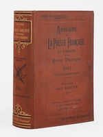 Annuaire de la presse fran&ccedil;aise et du monde politique et &eacute;tranger. 1914. Trente-deuxi&egrave;me ann&eacute;e.