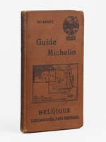 Guide Michelin. Belgique, Luxembourg, Pays rh&eacute;nans. 14e ann&eacute;e. 1922