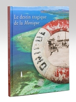 Le destin tragique de la Monique. Le cabotage maritime entre Noum&eacute;a et les &icirc;les Loyaut&eacute; (1950-1955)
