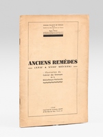 Anciens rem&egrave;des (XVIIe & XVIIIe si&egrave;cles) [ Edition originale - Livre d&eacute;dicac&eacute; par l'auteur ]