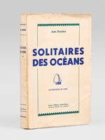 Solitaires des oc&eacute;ans [ Livre d&eacute;dicac&eacute; par l'auteur ]