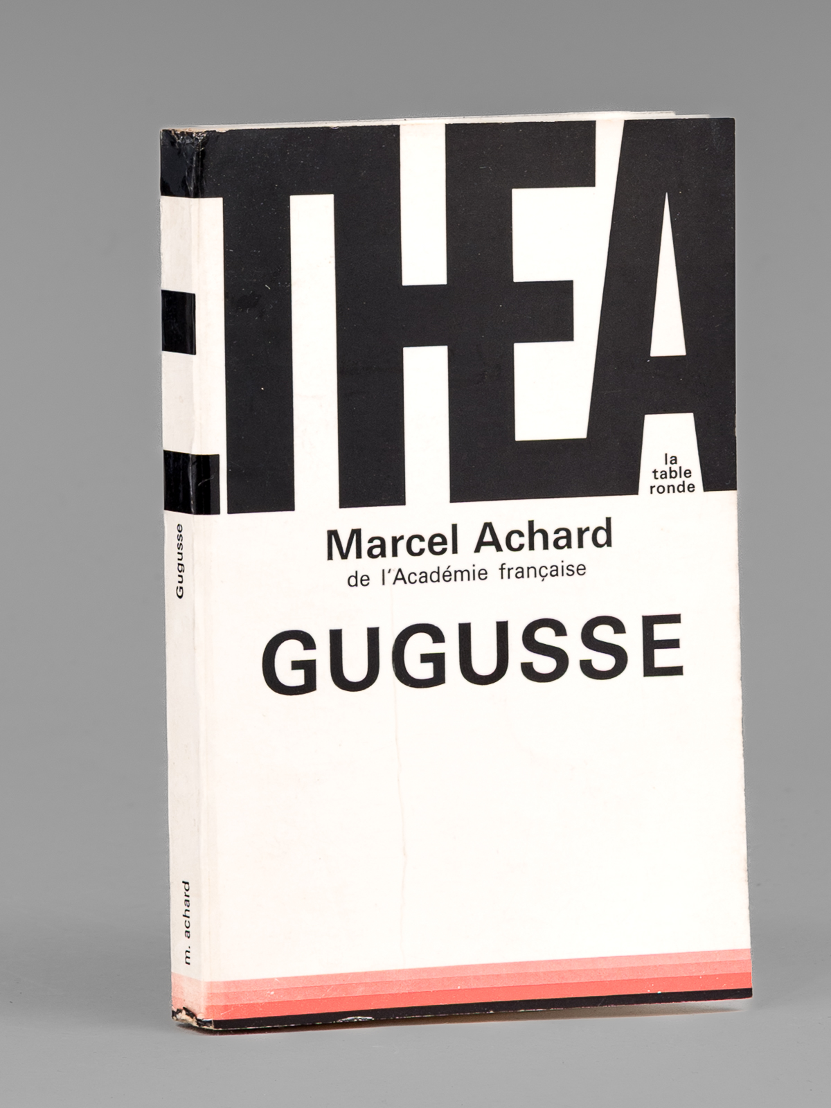 photo n&deg;9 : Gugusse. Com&eacute;die en trois actes [ Livre d&eacute;dicac&eacute; par l'auteur &agrave; Maurice Druon ]
