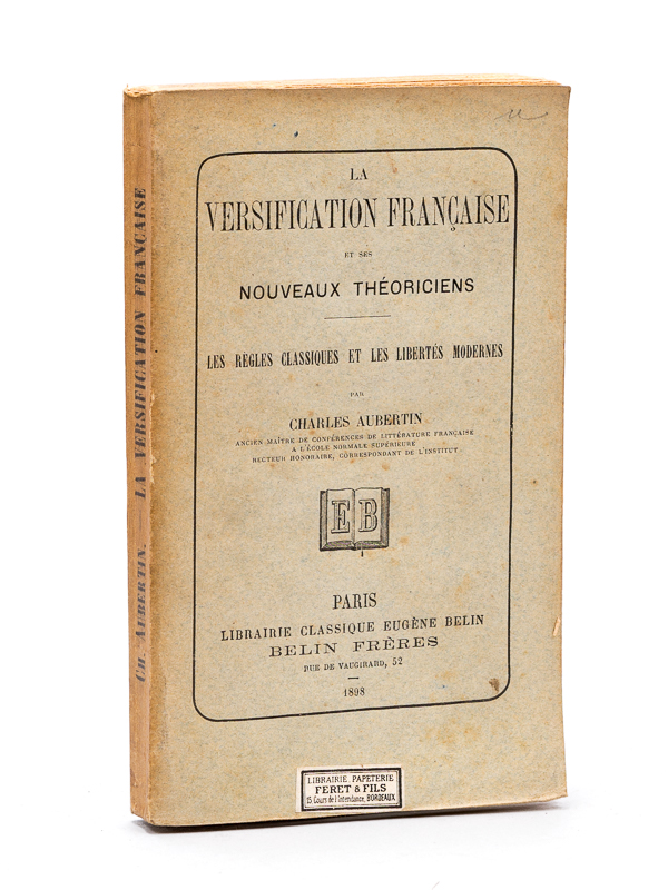 photo n°8 : La versification française et ses nouveau théoriciens. Les règles classiques et les libertés modernes.