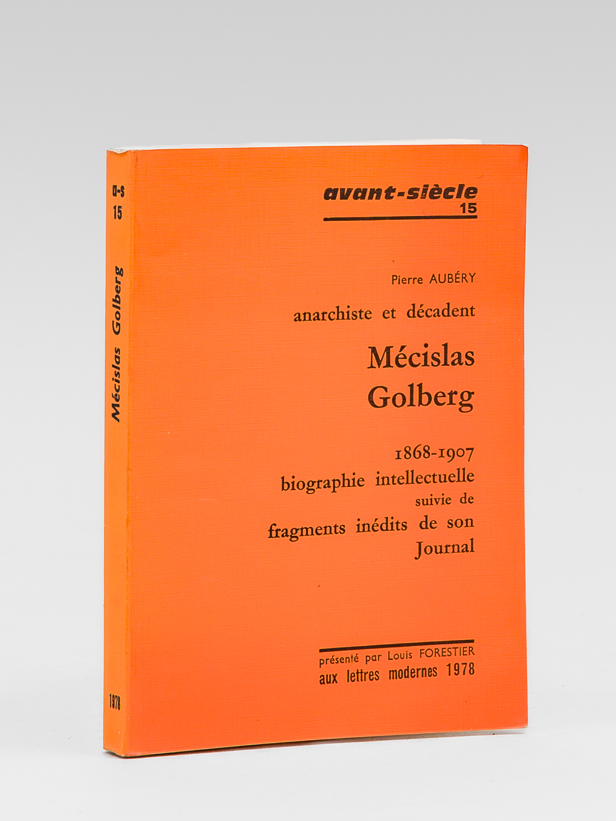 photo n°8 : Mécislas Goldberg, Anarchiste et décadent. 1868-1907. Biographie intellectuelle suivie de fragments inédits de son Journal