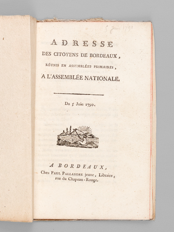 photo n°7 : Adresse des Citoyens de Bordeaux, réunis en Assemblée primaire, à l'Assemblée Nationale. Du 5 Juin 1790