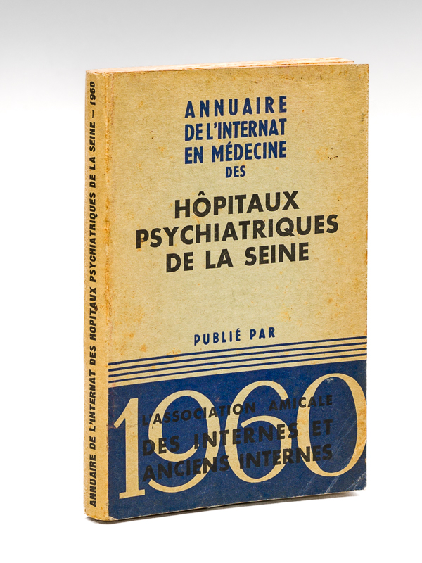 photo n°8 : Annuaire de l'Internat en médecine des Hôpitaux psychiatriques de la Seine. 1960