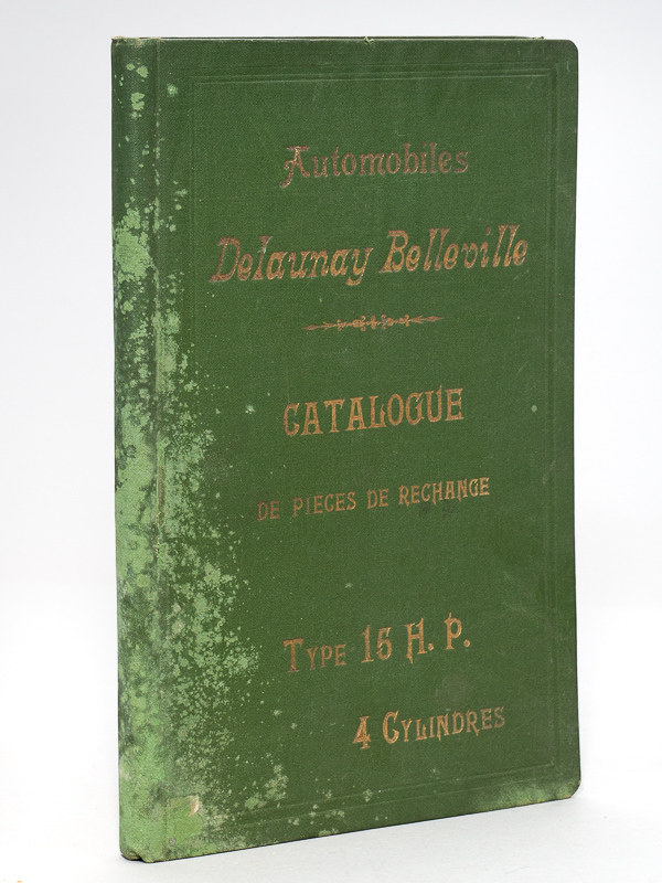 photo n°14 : Automobiles Delaunay-Belleville. Paris - Nice - Biarritz. Catalogue de Pièces de rechange Type 15 HP 4 cylindres. Catalogue des Pièces détachées Voiture 15 HP, 4 cylindres [ Edition originale ]