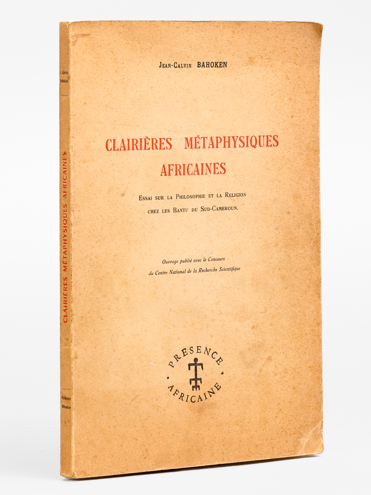 photo n&deg;10 : Clairi&egrave;res m&eacute;taphysiques africaines. Essai sur la philosophie et la religion chez les Bantu du Sud-Cameroun.