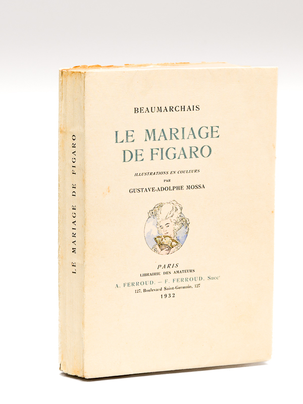 photo n°12 : Le Mariage de Figaro. Illustrations en couleurs par Gustave-Adolphe Mossa [ Tirage de tête sur Japon avec une aquarelle originale signée et 4 états des illustrations ]