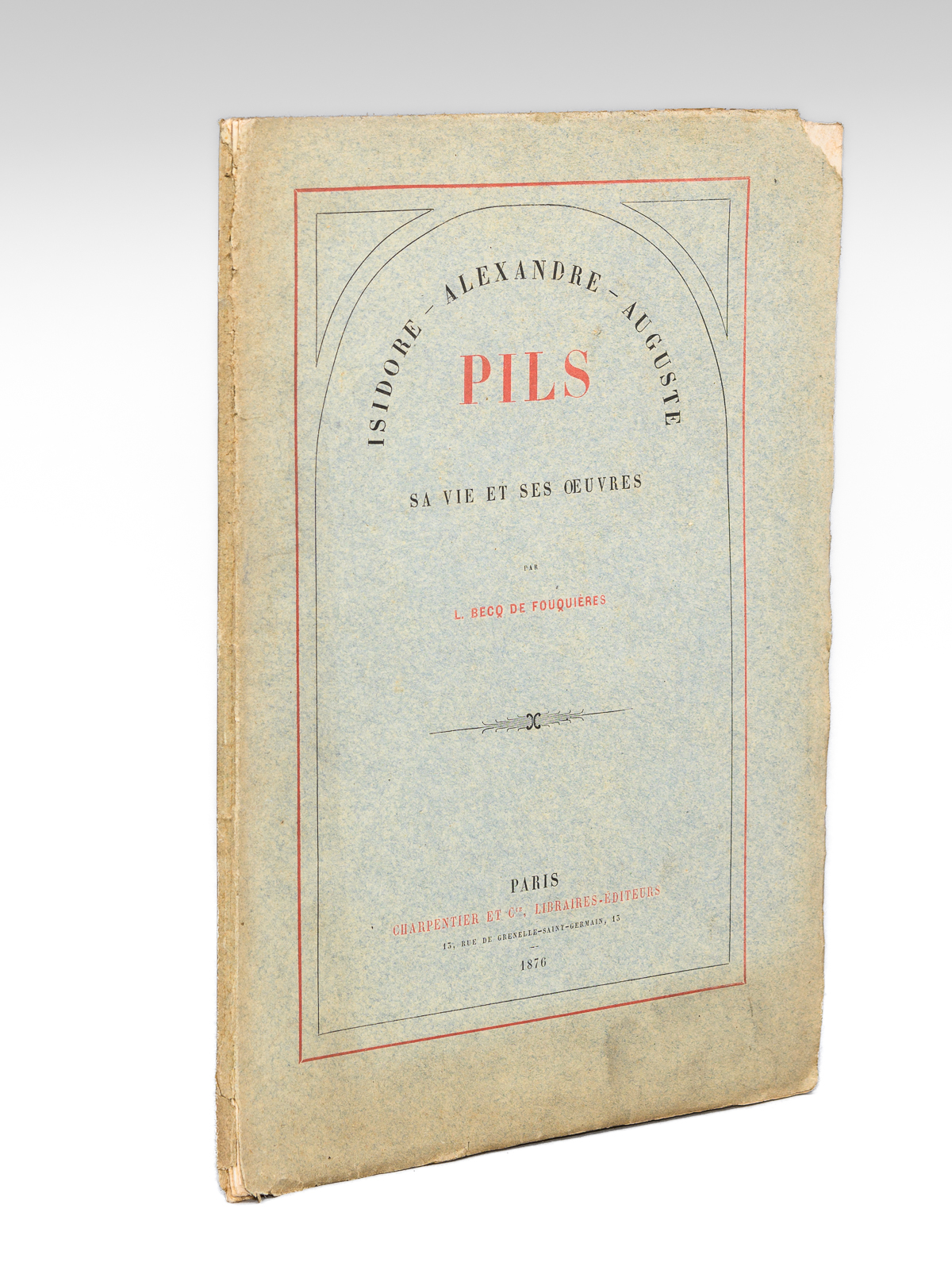 photo n°9 : Isidore-Alexandre-Auguste Pils. Sa vie et et ses oeuvres [ Edition originale ]