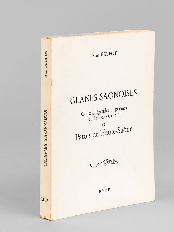 photo n°7 : Glanes Saônoises. Contes, légendes et poèmes de Franche-Comté et Patois de Haute-Saône [ Livre dédicacé par l'auteur ]