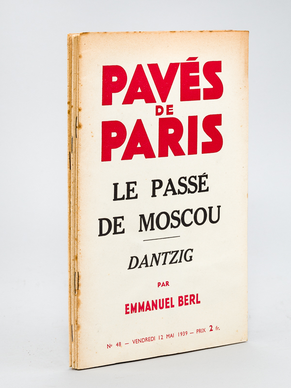 photo n°11 : Pavés de Paris (Lot de 5 numéros : 48, 51, 73, 74, 75) N° 48 12 mai 1939 : Le Passé de Moscou. Dantzig ; N° 51 2 juin 1939 : Politique et Population. Après Nantes ; N° 73 29 mars 1940 : Jours de crise ; N° 74 :