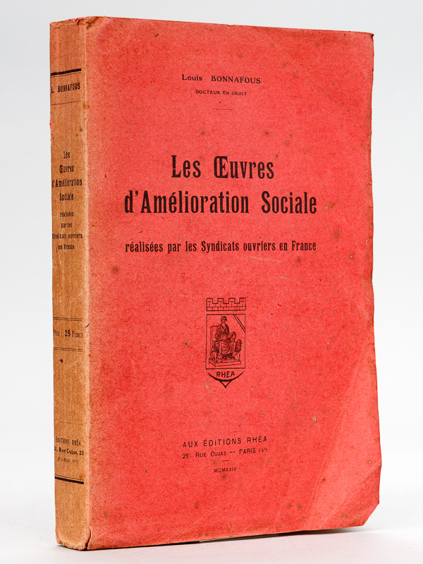 photo n°11 : Les oeuvres d'amélioration sociale réalisées par les syndicats ouvriers en France. [ Livre dédicacé par l'auteur ]